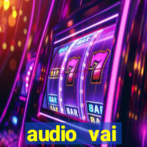 audio vai corinthians whatsapp